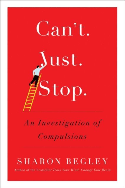 Sharon Begley - Can't Just Stop, E-bok