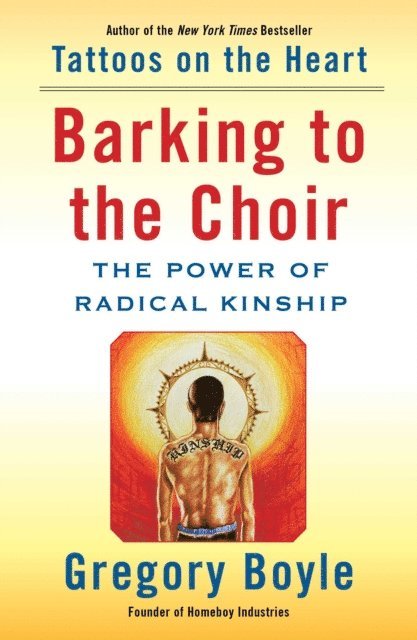 Gregory Boyle - Barking to the Choir, E-bok