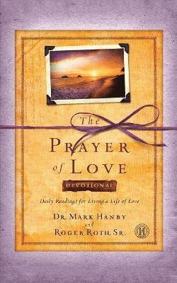 Mark Hanby, Roger Roth Sr. - Prayer of Love Devotional, Häftad