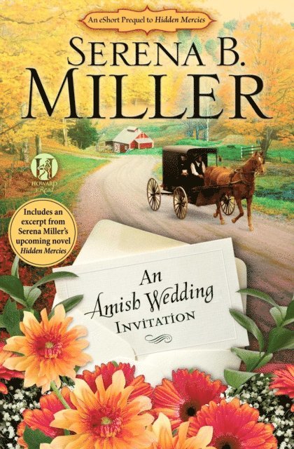 Serena B. Miller - Amish Wedding Invitation; An eShort Account of a Real Amish Wedding, E-bok