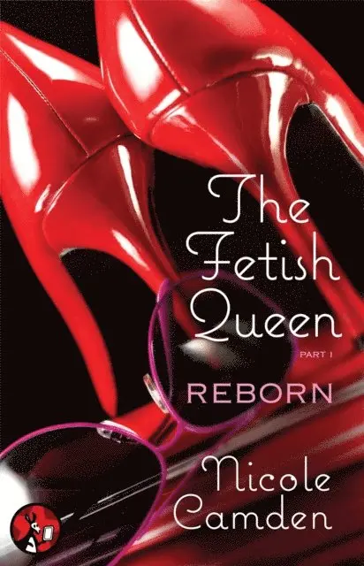 Nicole Camden - Fetish Queen, Part One: Reborn, E-bok. Tillgänglighet: Lägg i varukorg