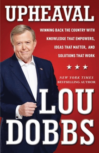 Lou Dobbs - Upheaval, E-bok