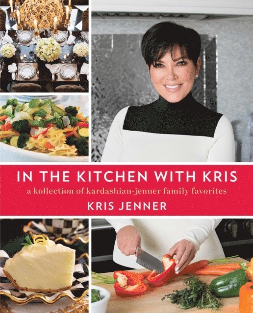 Kris Jenner - In the Kitchen with Kris, E-bok
