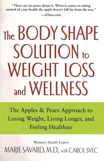Marie Savard - Body Shape Solution to Weight Loss and Wellness, E-bok