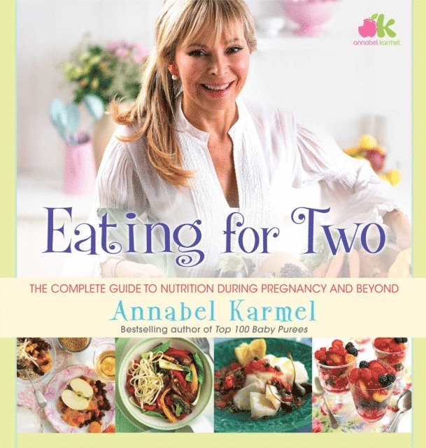 Annabel Karmel - Eating for Two, E-bok