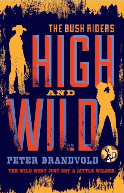 Peter Brandvold - High and Wild, E-bok