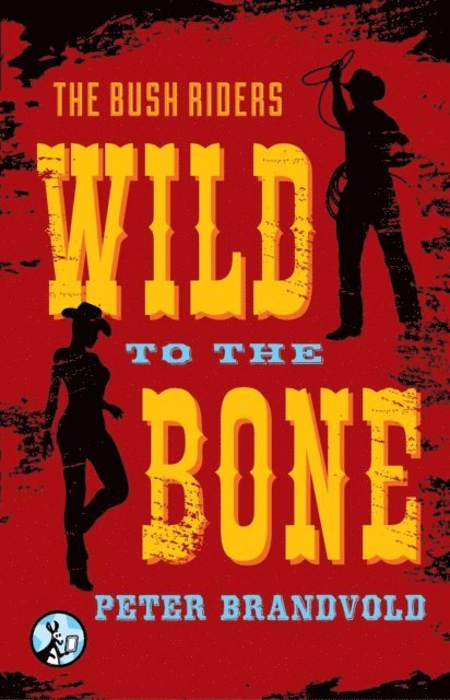 Peter Brandvold - Wild to the Bone, E-bok