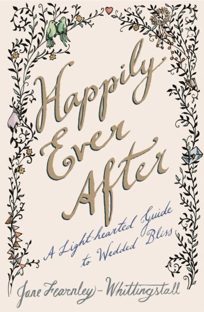Jane Fearnley-Whittingstall - Happily Ever After, E-bok