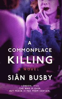 Siân Busby - A Commonplace Killing, Häftad