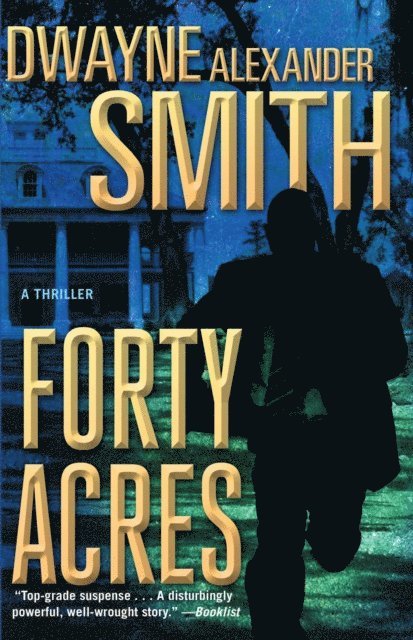 Dwayne Alexander Smith - Forty Acres, E-bok