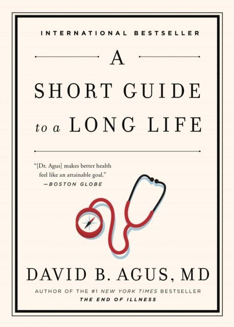 David B. Agus - Short Guide to a Long Life, E-bok