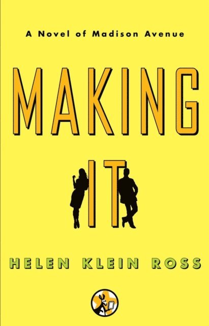 Helen Klein Ross - Making It, E-bok