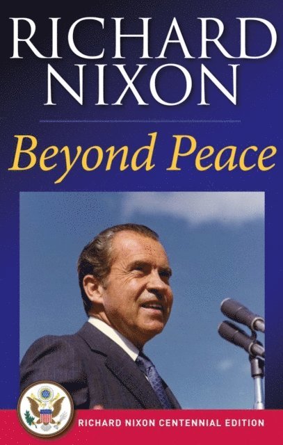 Richard Nixon - Beyond Peace, E-bok