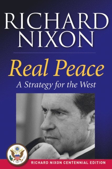 Richard Nixon - Real Peace, E-bok