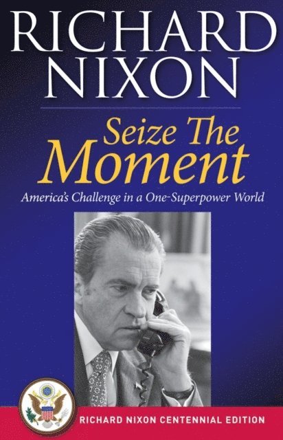 Richard Nixon - Seize the Moment, E-bok