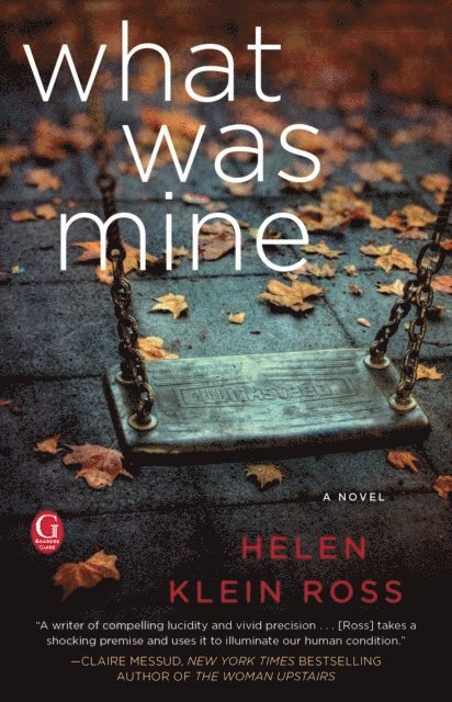 Helen Klein Ross - What Was Mine, E-bok