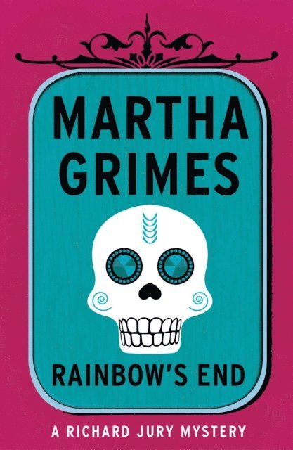 Martha Grimes - Rainbow's End, E-bok