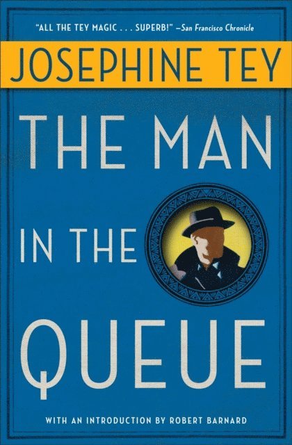 Josephine Tey - Man in the Queue, E-bok