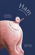 Ham: Slices of a Life: True-Life Tales