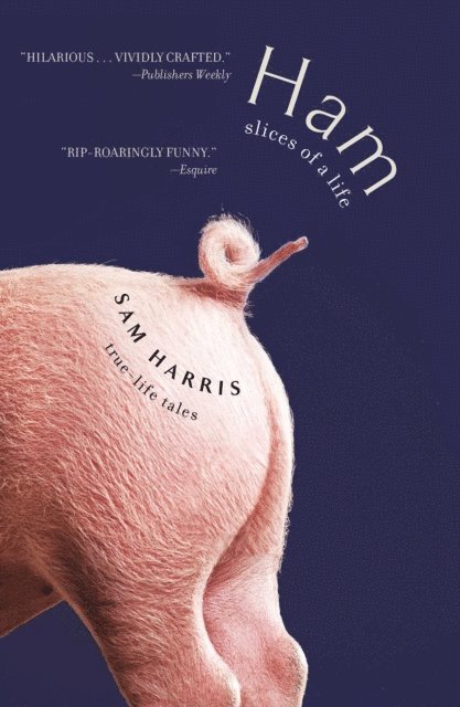 Sam Harris - Ham: Slices of a Life, E-bok