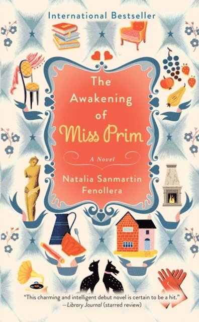 Natalia Sanmartin Fenollera - Awakening of Miss Prim, E-bok