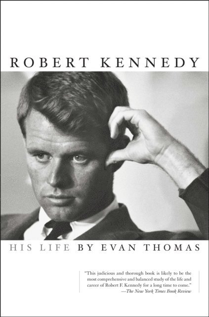 Evan Thomas - Robert Kennedy, E-bok