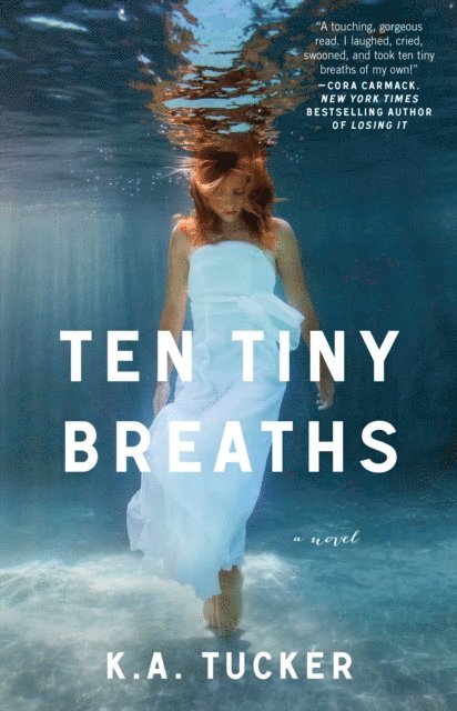 K.A. Tucker - Ten Tiny Breaths, E-bok