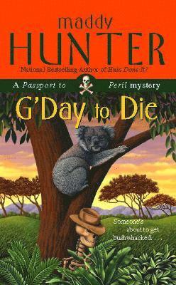 Maddy Hunter - G'Day to Die, Häftad