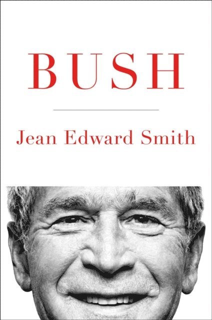Jean Edward Smith - Bush, E-bok. Tillgänglighet: Lägg i varukorg