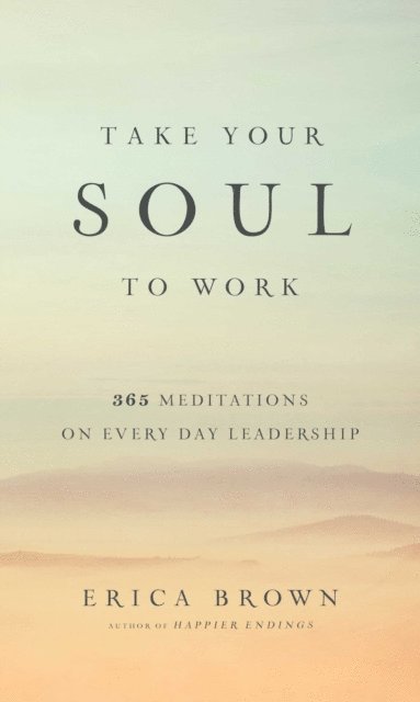 Erica Brown - Take Your Soul to Work, E-bok