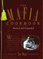 Joseph Iannuzzi - The Mafia Cookbook: Revised and Expanded, Häftad