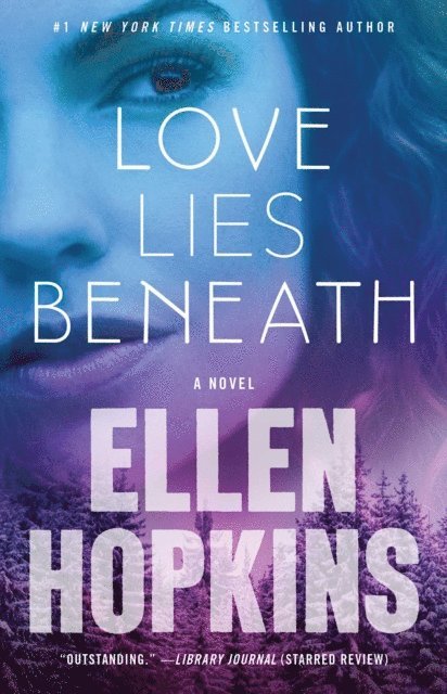 Ellen Hopkins - Love Lies Beneath, E-bok