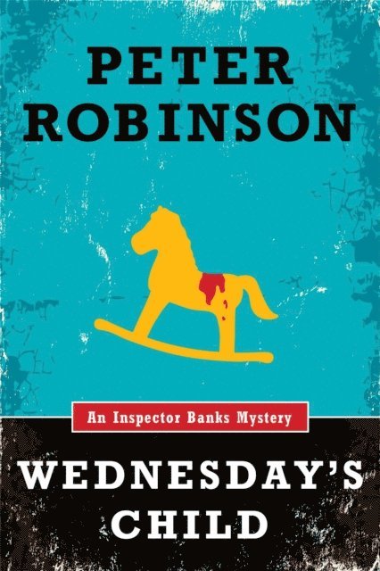 Peter Robinson - Wednesday's Child, E-bok