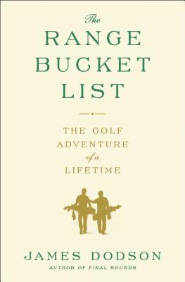 James Dodson - The Range Bucket List: The Golf Adventure of a Lifetime, Häftad. Tillgänglighet: Lägg i varukorg