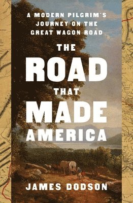 James Dodson - The Road That Made America, Inbunden. Tillgänglighet: Lägg i varukorg