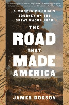 James Dodson - Road That Made America, Häftad. Tillgänglighet: Lägg i varukorg