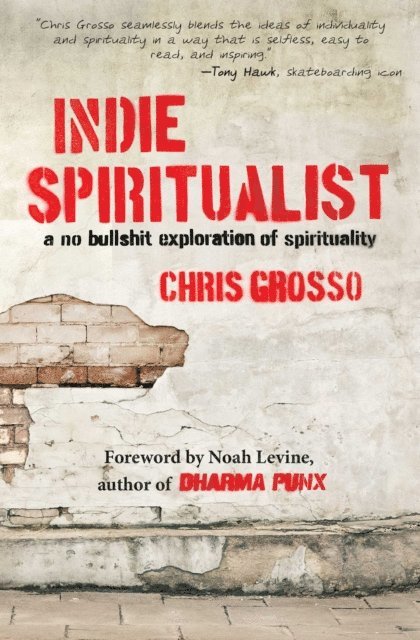 Chris Grosso - Indie Spiritualist, E-bok