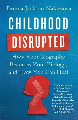 Donna Jackson Nakazawa - Childhood Disrupted, Häftad. Tillgänglighet: Lägg i varukorg