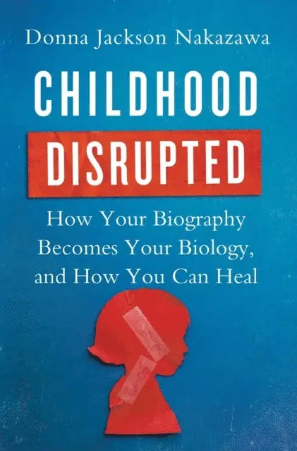 Donna Jackson Nakazawa - Childhood Disrupted, E-bok. Tillgänglighet: Lägg i varukorg