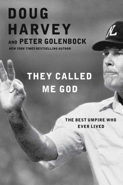 Peter Golenbock, Doug Harvey - They Called Me God, E-bok