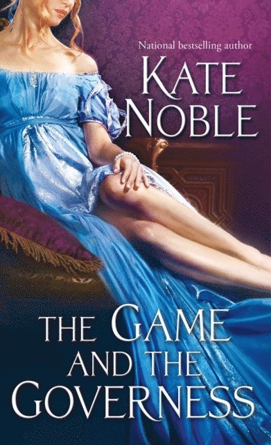 Kate Noble - Game and the Governess, E-bok