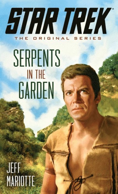 Jeff Mariotte - Star Trek: The Original Series: Serpents in the Garden, E-bok