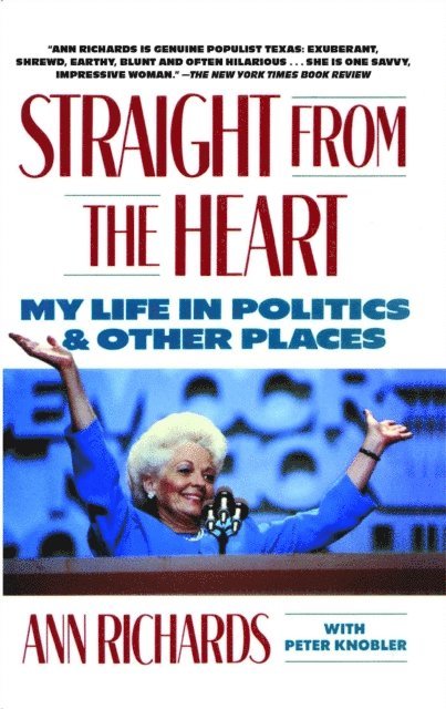 Ann Richards - Straight from the Heart, E-bok