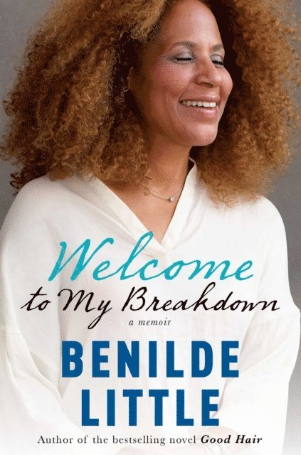 Benilde Little - Welcome to My Breakdown, E-bok