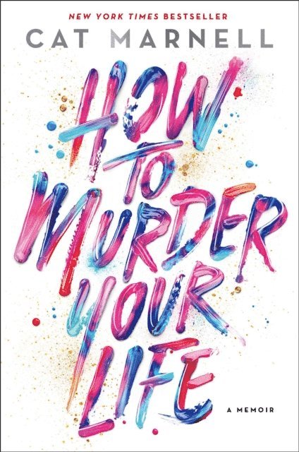Cat Marnell - How to Murder Your Life, E-bok