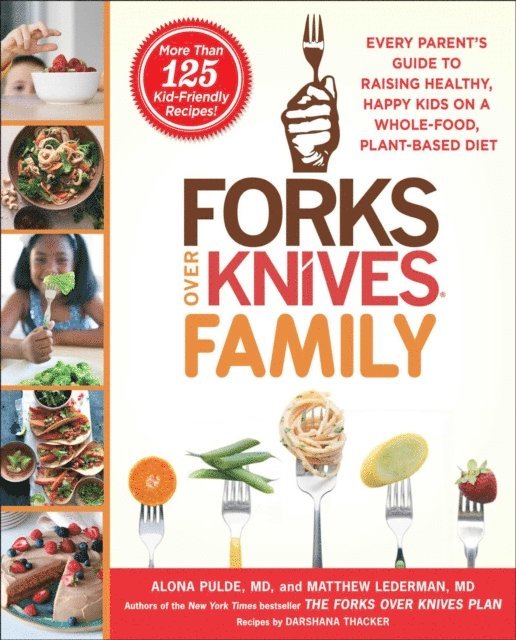 Matthew Lederman, Alona Pulde - Forks Over Knives Family, E-bok