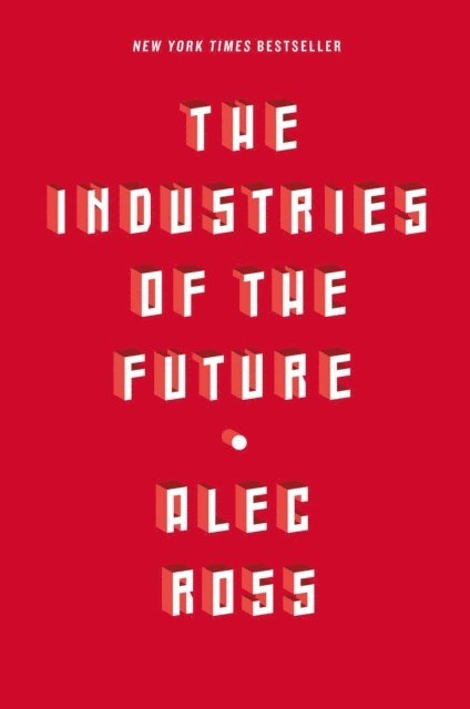 Alec Ross - Industries of the Future, E-bok. Tillgänglighet: Lägg i varukorg