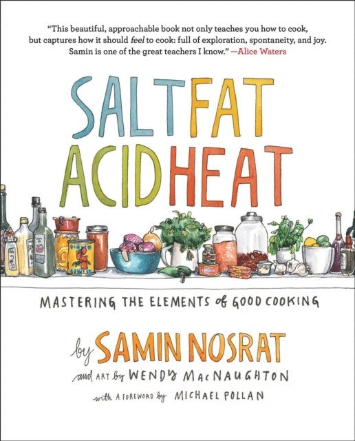 Samin Nosrat - Salt, Fat, Acid, Heat, E-bok