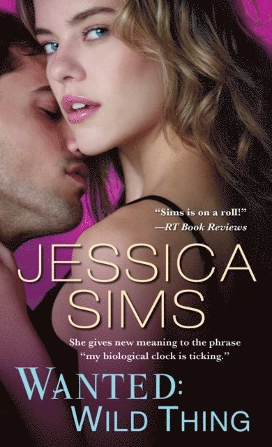 Jessica Sims - Wanted: Wild Thing, E-bok