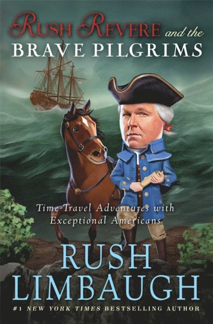 Rush Limbaugh - Rush Revere and the Brave Pilgrims, E-bok